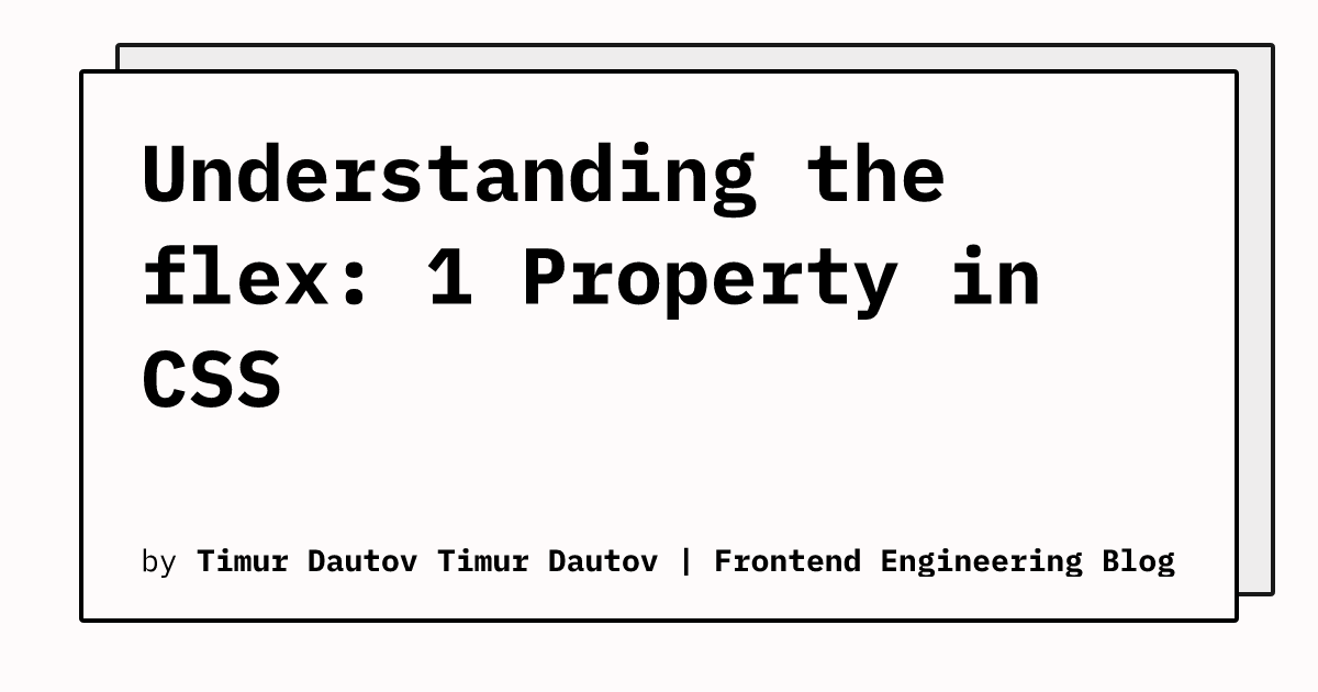 Understanding The Flex 1 Property In CSS Timur Dautov Frontend 